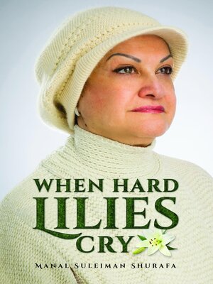 cover image of When Hard Lilies Cry